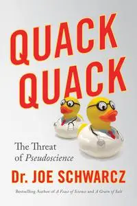 Quack Quack: The Threat of Pseudoscience