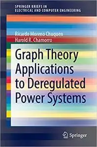 Graph Theory Applications to Deregulated Power Systems