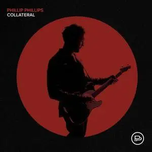 Phillip Phillips - Collateral (2018)