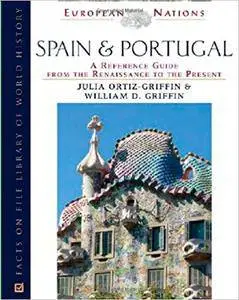 Spain and Portugal: A Reference Guide From The Renaissance To The Present (Repost)