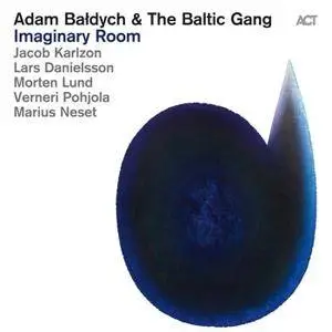 Adam Baldych & The Baltic Gang - Imaginary Room (2012) [Official Digital Download 24bit/88.2kHz]