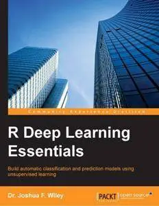 R Deep Learning Essentials