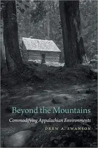 Beyond the Mountains: Commodifying Appalachian Environments