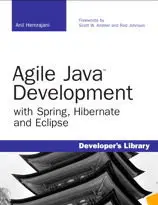 Agile Java Development with Spring, Hibernate and Eclipse (book + source code) (REPOST)