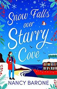 Snow Falls Over Starry Cove: Escape to Cornwall with this absolutely heartwarming page-turner