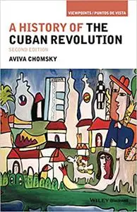 A History of the Cuban Revolution, Second Edition