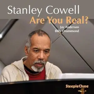 Stanley Cowell - Are You Real? (2014)