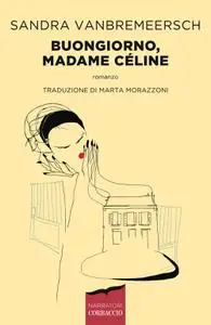 Sandra Vanbremeersch - Buongiorno, Madame Celine