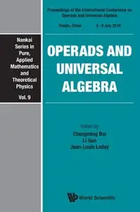 Operads and Universal Algebra: Proceedings of the International Conference, Tianjin, China, 5-9 July 2010 (repost)