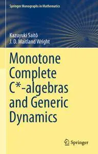 Monotone Complete C*-algebras and Generic Dynamics (Repost)