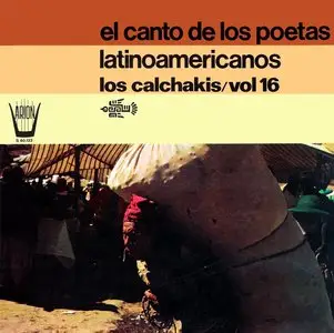 Los Calchakís - El canto de los poetas latinoamericanos (LP / FLAC)