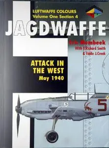 Jagdwaffe Volume One, Section 4: Attack In The West May 1940 (Luftwaffe Colours)