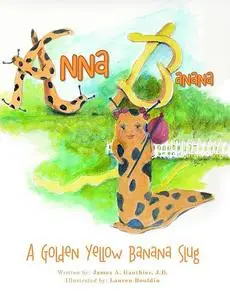 «Anna Banana» by James A. Gauthier