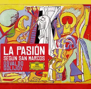 Osvaldo Golijov - La Pasion Segun San Marcos (2010)