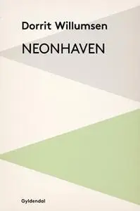 «Neonhaven» by Dorrit Willumsen