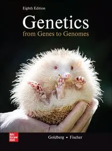 Genetics: From Genes to Genomes, 8th Edition