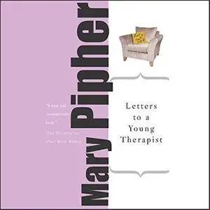 Letters to a Young Therapist [Audiobook]