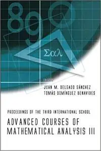 Advanced Courses of Mathematical Analysis III - Proceedings of the Third International School