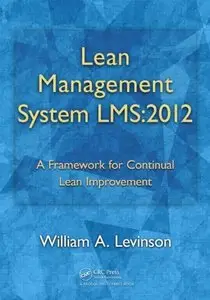 Lean Management System LMS:2012: A Framework for Continual Lean Improvement (repost)