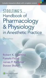 Stoelting's Handbook of Pharmacology and Physiology in Anesthetic Practice, Third edition