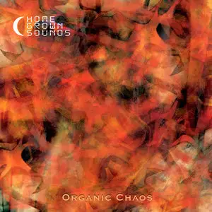 Homegrown Sounds Organic Chaos MULTiFORMAT (repost)