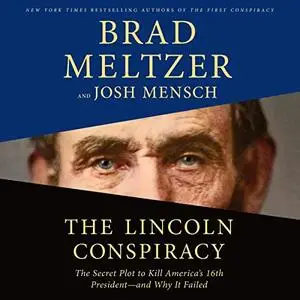 The Lincoln Conspiracy: The Secret Plot to Kill America's 16th President - and Why It Failed [Audiobook]