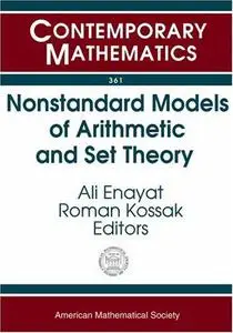 Nonstandard Models Of Arithmetic And Set Theory: AMS Special Session Nonstandard Models Of Arithmetic And Set Theory, January 1