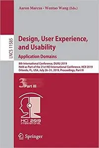 Design, User Experience, and Usability. Application Domains: 8th International Conference, DUXU 2019, Held as Part of th