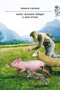Mauro Corona - Venti racconti allegri e uno triste