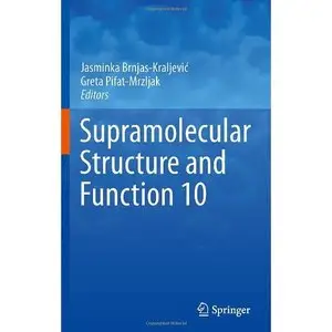 Supramolecular Structure and Function 10 (Repost)
