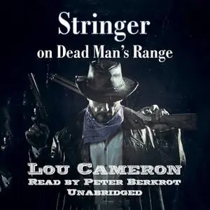 «Stringer on Dead Man's Range» by Lou Cameron