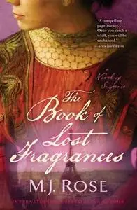 «The Book of Lost Fragrances» by M.J. Rose