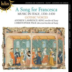 A Song For Francesca - Music In Italy 1330-1430 / Page, Gothic Voices (2011)