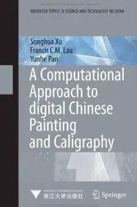 A Computational Approach to Digital Chinese Painting and Calligraphy [Repost]