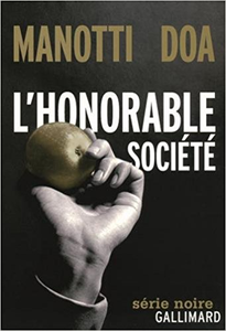 L'honorable société - Dominique Manotti