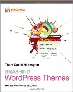 Smashing WordPress Themes: Making WordPress Beautiful (Repost)