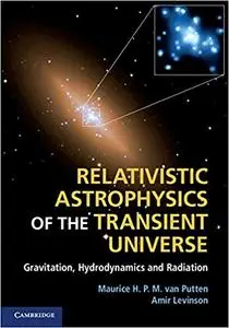 Relativistic Astrophysics of the Transient Universe