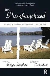 The Disenfranchised: Stories of Life and Grief When an Ex-Spouse Dies