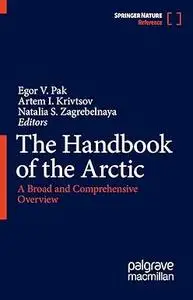 The Handbook of the Arctic: A Broad and Comprehensive Overview