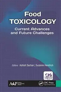 Food Toxicology: Current Advances and Future Challenges