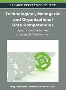 Technological, Managerial and Organizational Core Competencies  [Repost]