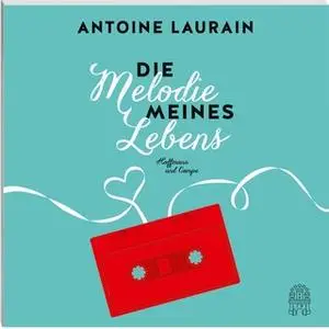 «Die Melodie meines Lebens» by Antoine Laurain