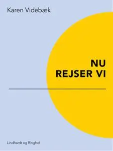 «Nu rejser vi» by Karen Videbæk