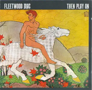Fleetwood Mac - Then Play On [1970] (Reprise Rec. 7599-27448-2) (GER 1990)