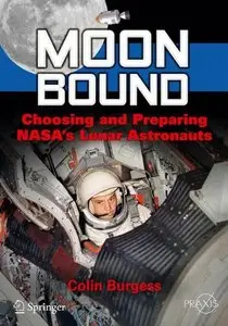 Moon Bound: Choosing and Preparing NASA's Lunar Astronauts