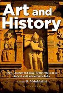 Art and History: Texts, Contexts and Visual Representations in Ancient and Early Medieval India