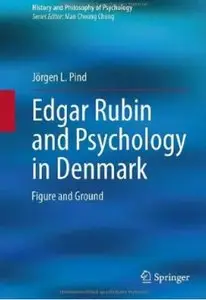 Edgar Rubin and Psychology in Denmark: Figure and Ground [Repost]