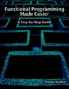 Functional Programming Made Easier: A Step-by-Step Guide