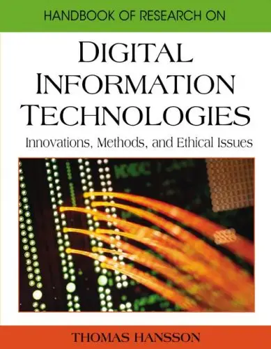 Handbook of Research on Digital Information Technologies: Innovations, Methods, and Ethical Issues