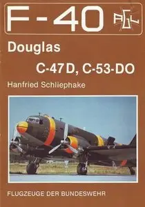 Douglas C-47D, C-53-DO (F-40 Flugzeuge Der Bundeswehr 7) (Repost)